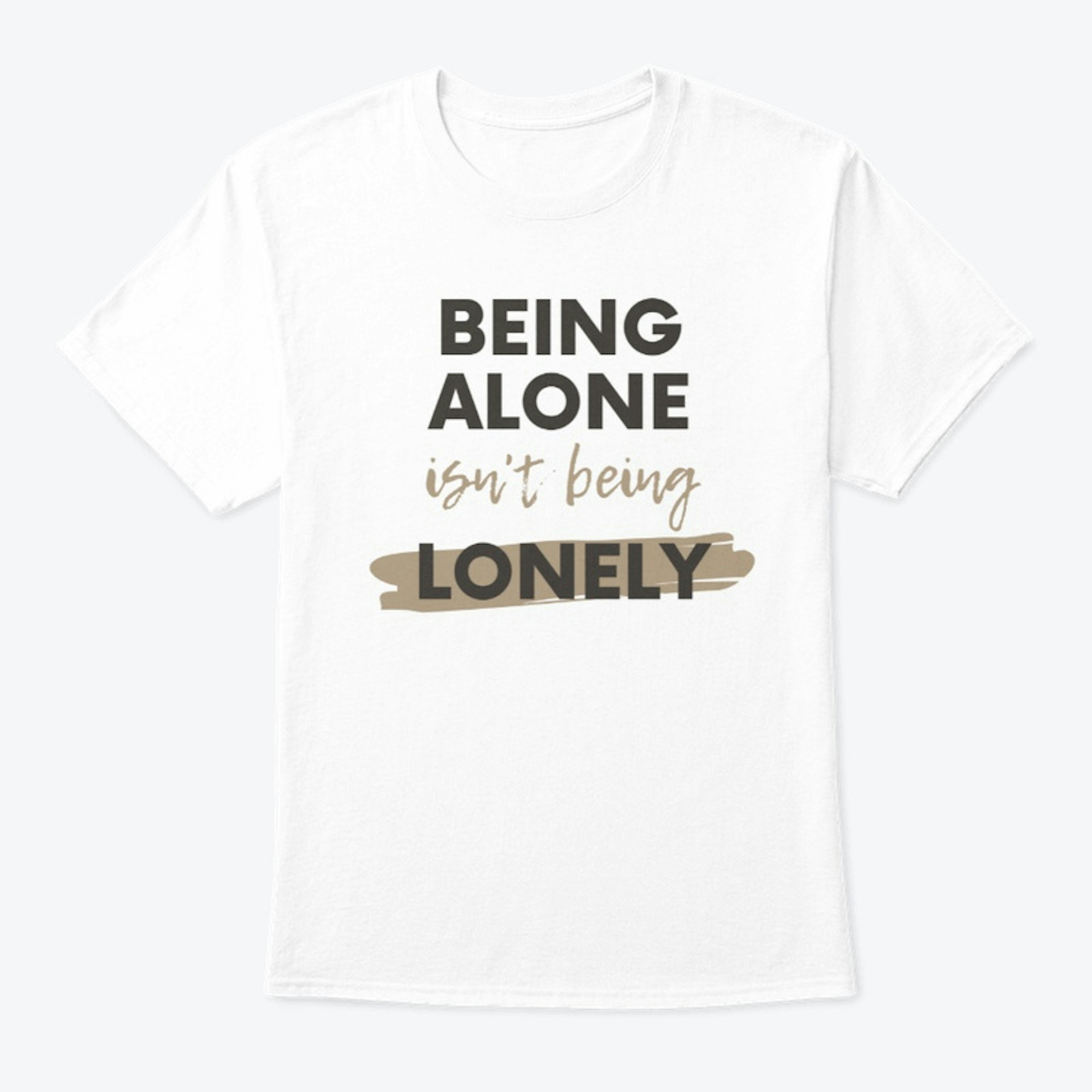 Alone | Introverted Quotes T shirt