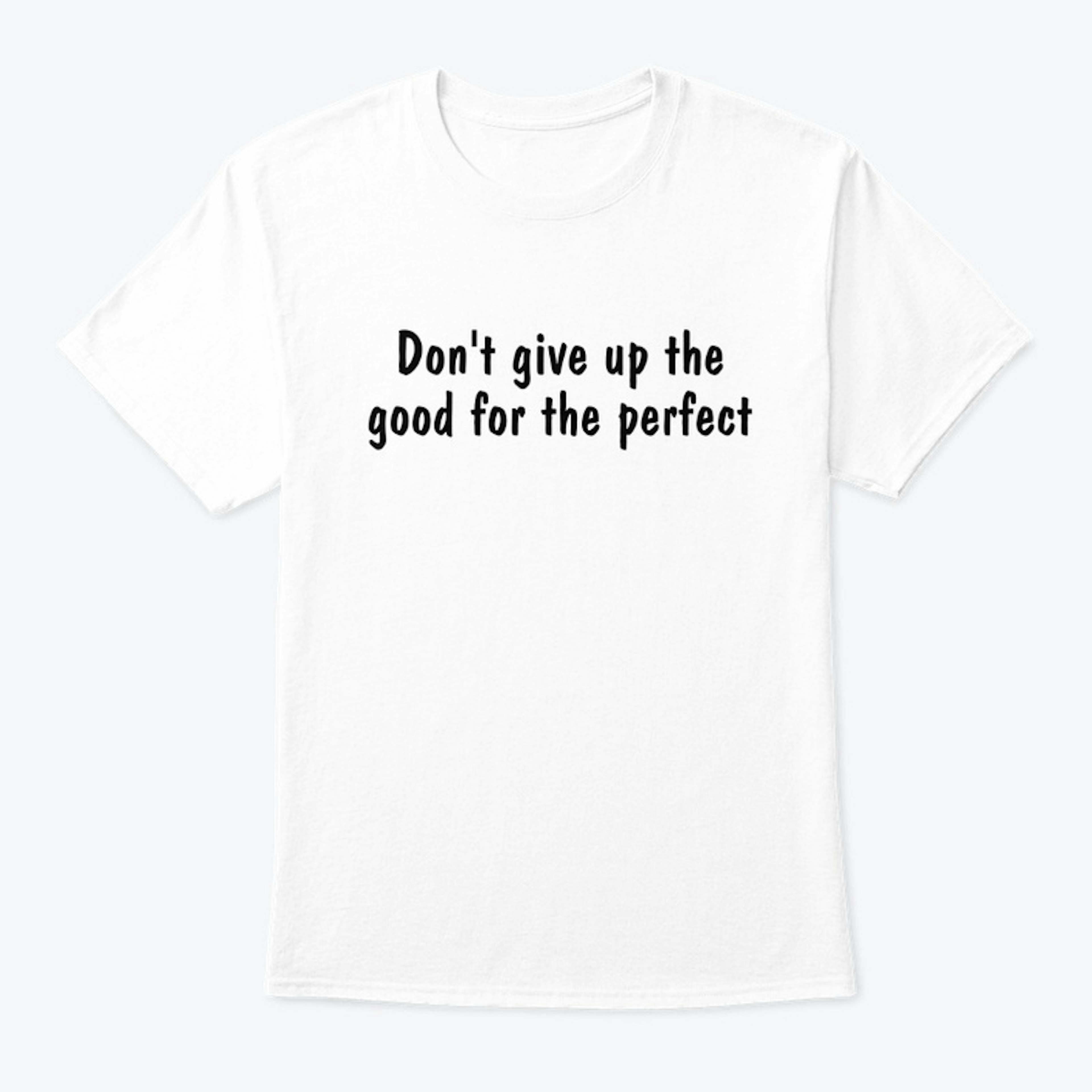 Perfectionism quotes T shirt