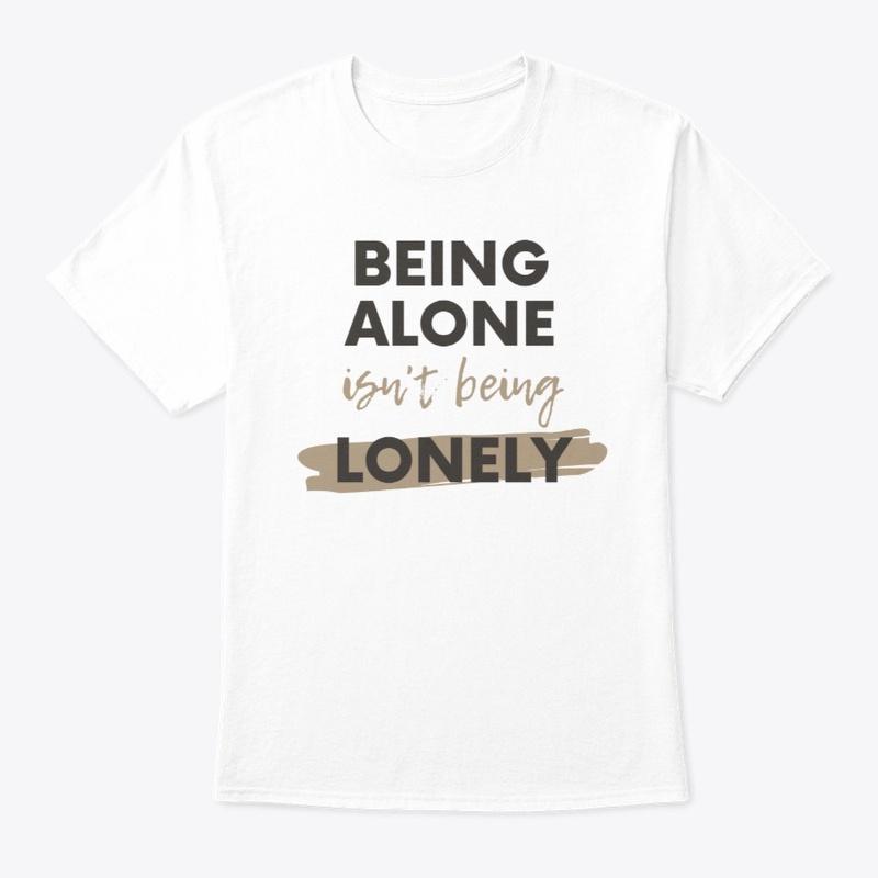 Alone | Introverted Quotes T shirt